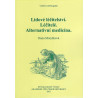 Lidové léčitelství, léčitelé, alternativní medicína