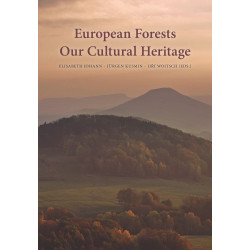 European Forests. Our Cultural Heritage